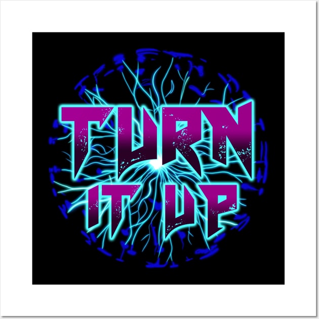 Turn It Up Wall Art by Turbo